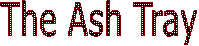 The Ash Tray
